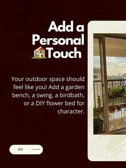 Making a space feel like your own is key. This graphic reminds us that adding personal touches like a small bench, a swing, or a unique flower bed is what gives your outdoor space character and makes it truly yours.