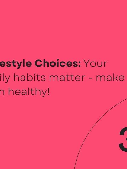Your daily lifestyle choices matter most. Making healthy habits is the key to long-term success.