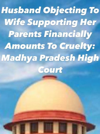 Objecting to a wife financially supporting her own parents can be legally defined as cruelty. I help clients understand that emotional and financial control are forms of abuse recognized by the courts.