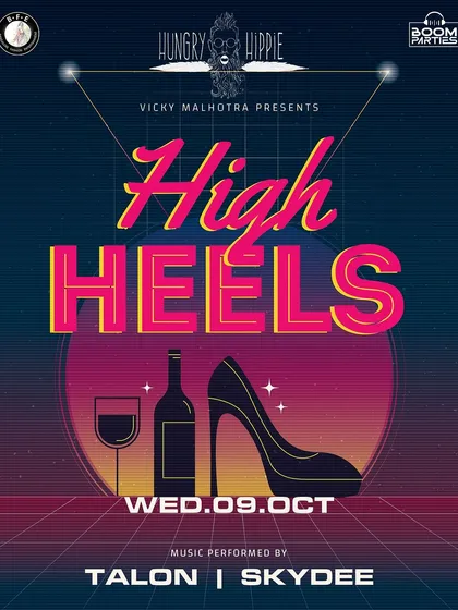 Poster for 'High Heels' Wednesday, one of my main residencies, featuring unlimited free drinks for ladies.