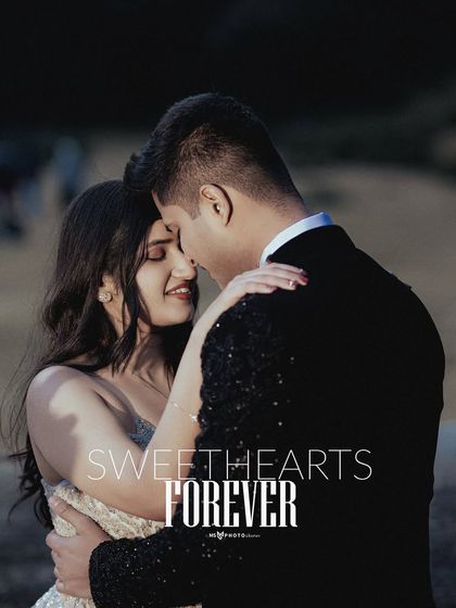 A close-up, intimate embrace with a "Sweethearts Forever" text overlay. This shot beautifully captures the couple's affection and the romantic mood.