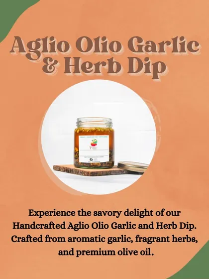 This is my Aglio Olio Garlic & Herb Dip, crafted from aromatic garlic, fragrant herbs, and premium olive oil. It's a savory delight.