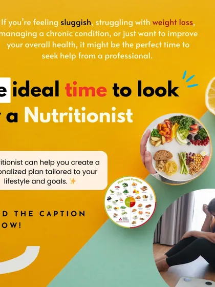 When is the ideal time to look for a nutritionist? If you're feeling sluggish, struggling with weight loss, or want to improve your overall health, a professional can create a personalized plan tailored to your goals.