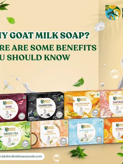 Why Goat Milk Soap? This graphic displays our wide range of goat milk soaps, including Wine, Charcoal, and Saffron, and lists the benefits like moisturizing, gentle exfoliation, and suitability for sensitive skin.