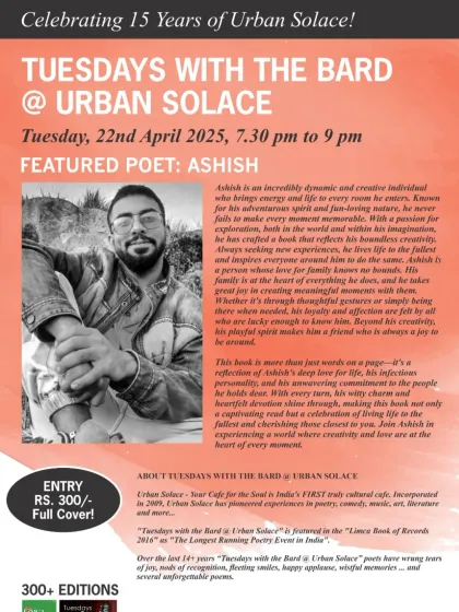 A detailed bio of the dynamic and creative poet Ashish, who brought his adventurous spirit to our stage.