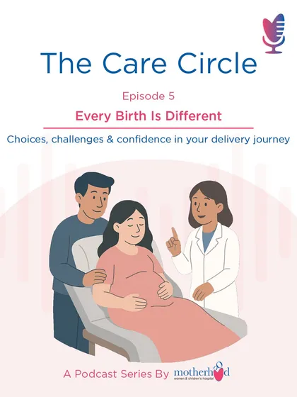 Normal delivery, C-section, or VBAC, every birth is different and every choice is respected here. This episode from our podcast, The Care Circle, explores the choices, challenges, and confidence in your delivery journey, reflecting our commitment to judgment-free, informational care.