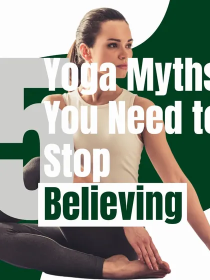 An introduction to a series on 5 common yoga myths you need to stop believing.