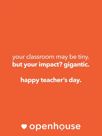 Your classroom may be tiny, but your impact? Gigantic. We believe in celebrating the monumental role that teachers play in a child's life.