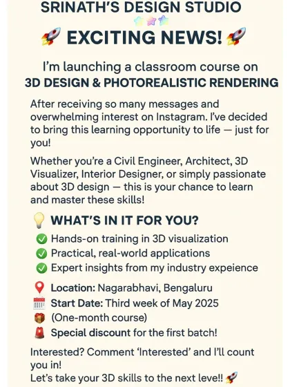 Ready to level up your own design skills? I offer hands-on classroom training in 3D Design and Photorealistic Rendering right here in Nagarabhavi, Bengaluru. This course is designed for architects, engineers, and anyone passionate about turning their ideas into professional, industry-level visualizations.