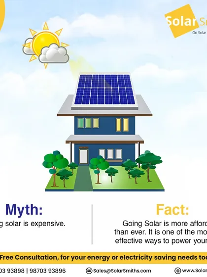 Myth: Going solar is expensive. Fact: Going solar is more affordable than ever. It is one of the most cost-effective ways to power your home.