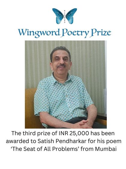 Satish Pendharkar, a retired Civil Servant from Mumbai, won the third prize of ₹25,000. His poems and stories have been featured in numerous literary magazines.