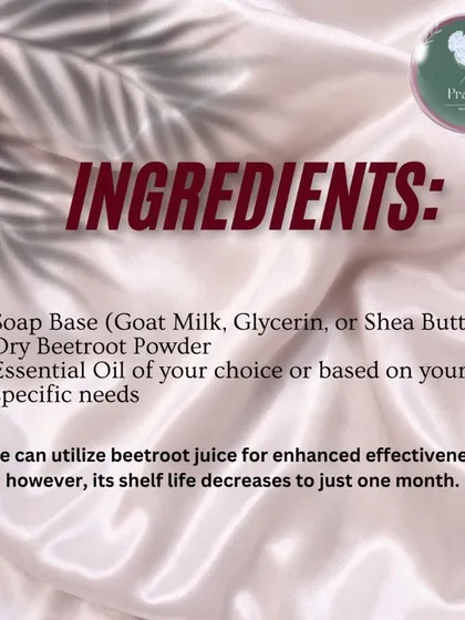 I make my beetroot soap with a natural base, dry beetroot powder, and your choice of essential oil. We can also use fresh juice for enhanced effectiveness.