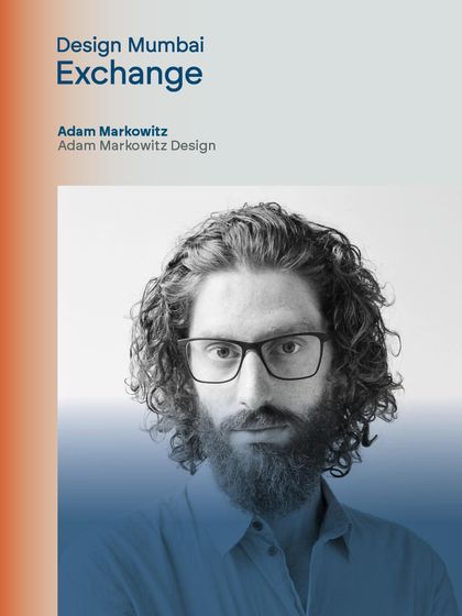 Highlighting Adam Markowitz of Adam Markowitz Design, another featured speaker at the Design Mumbai Exchange. My role is to connect my audience with the global thought leaders present at the event.