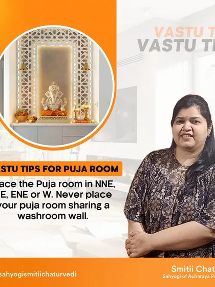 Your puja room is a sacred space. For harmonious energy, place it in the NNE, NE, ENE, or W directions. Crucially, never place your puja room sharing a wall with a washroom.