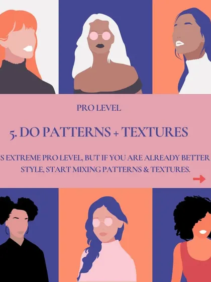 Pro-Level Tip: Mix patterns and textures. This is an advanced styling technique, but if you're ready, it can add incredible depth and interest to your outfits.