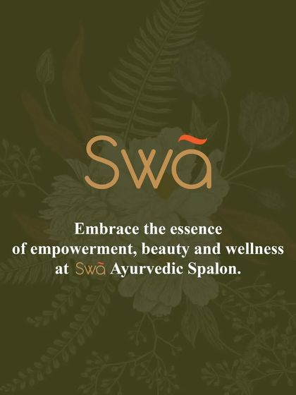 Embrace the essence of empowerment, beauty, and wellness at Swã Ayurvedic Spalon.