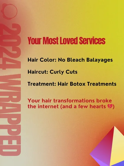 A look back at our "2024 Wrapped". This graphic highlights our most loved services, like No Bleach Balayages and Curly Cuts, celebrating a year of great hair.