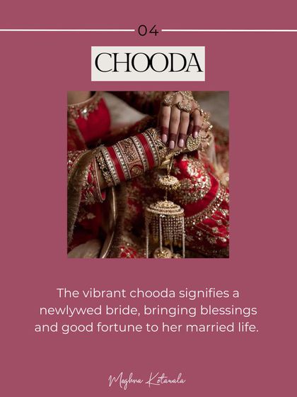 The vibrant Chooda is a set of bangles traditionally worn by newlywed brides. It signifies good fortune and blessings for her new life.