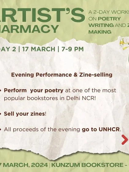 A poster detailing the second day of my 'Artist's Pharmacy' workshop. This event combines poetry writing and zine-making, culminating in a public performance and sale where participants can share their work, with all proceeds supporting a cause like the UNHCR.