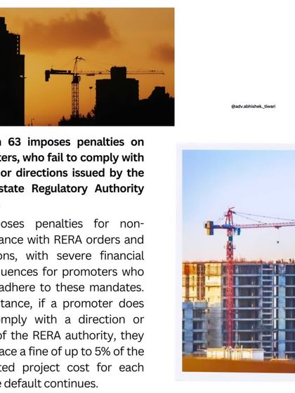 Section 63 of the RERA Act imposes severe financial consequences on promoters who fail to comply with RERA directives. For each day of default, a builder could face a fine of up to 5% of the estimated project cost.