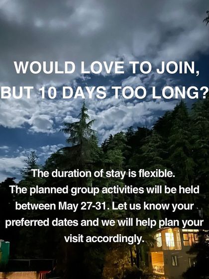 Can't join for the full 10 days? We offer flexible durations for our mountain excursion. Let us know your preferred dates, and we can help plan your visit.