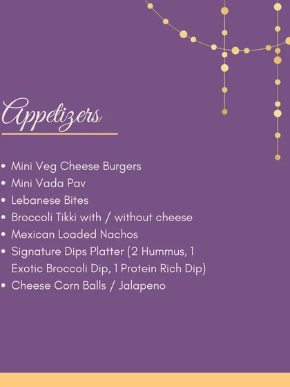 A look at some of our most popular Appetizers. We offer a mix of Indian and global bites, including Mini Veg Cheese Burgers, Mini Vada Pav, and a Signature Dips Platter.