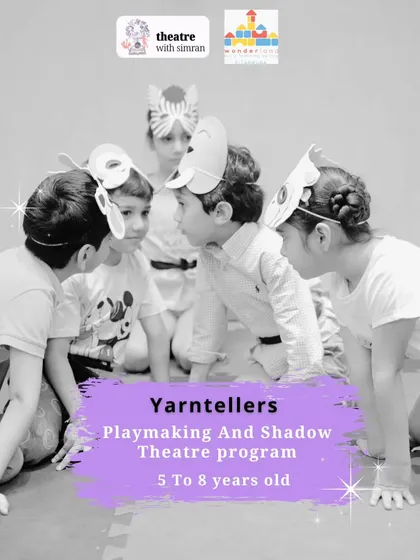 Our "Yarntellers" playmaking and shadow theatre program for 5 to 8 year olds at Wonderland, Pitampura.