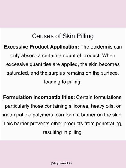 One of the primary causes of skin pilling, as discussed in my Zee News feature, is the application of excessive product, which saturates the epidermis.