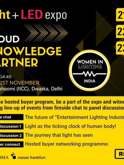 In partnership with Women in Lighting India, we offer a full schedule of events, including fireside chats and panel discussions. This graphic lays out the agenda, covering topics from entertainment lighting to human-centric design.