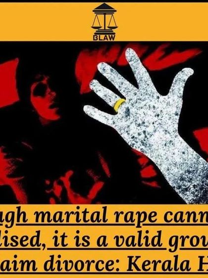 While marital rape is not yet a criminal offense, the Kerala High Court has affirmed that it is a valid and strong ground to claim a divorce. I use this precedent to help clients exit abusive marriages.