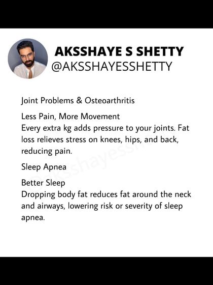 Every extra kg adds pressure to your joints. Fat loss relieves stress on your knees, hips, and back, reducing pain. It also reduces fat around the neck, lowering the risk of sleep apnea.