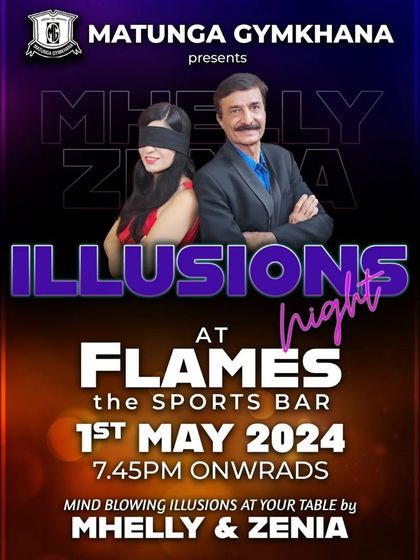 It's showtime at Matunga Gymkhana! A poster for our Illusions Night at Flames, the sports bar.