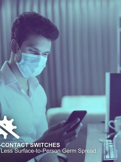 Upgrade your workspace with touchless automation. My no-contact switches allow employees and guests to control their environment via our app, reducing the spread of germs on high-touch surfaces.