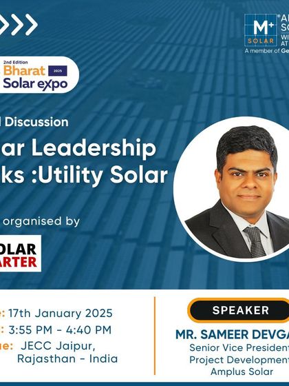 An announcement for our Senior Vice President, Sameer Devgan, speaking at the Bharat Solar Expo on advancements and opportunities in large-scale solar solutions.