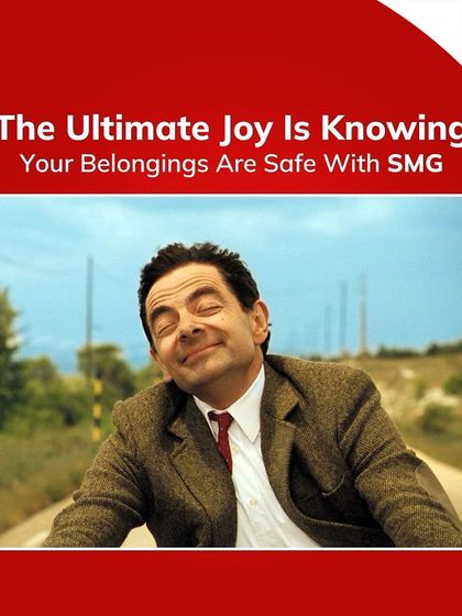 The ultimate joy is knowing your belongings are safe with me. That's the Mr. Bean level of contentment I aim to provide every customer.
