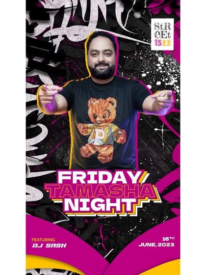 'Friday Tamasha Night' at Street 1522 on Sarjapur Road. I play at multiple locations of the same brand.
