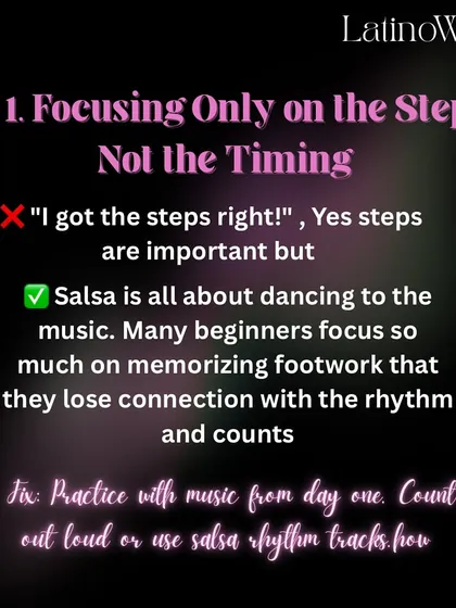 Tip #1: Don't just focus on the steps, focus on the timing. Salsa is about dancing to the music, so we practice with music from day one to build that connection.