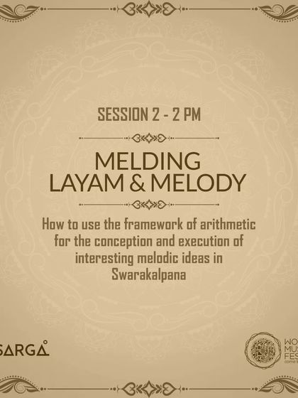 The second session of the same workshop was about "Melding Layam & Melody." Here, we used arithmetic as a framework to conceive and execute interesting melodic ideas in Swarakalpana.