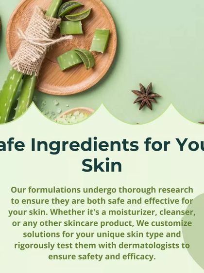 We use safe ingredients for your skin. All our formulations undergo thorough research to ensure they are both safe and effective for your specific skin type.