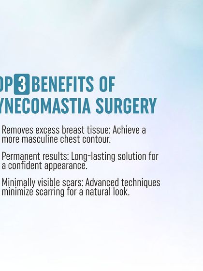 The top three benefits of gynecomastia surgery are the removal of excess breast tissue for a masculine contour, permanent results, and minimally visible scars for a natural look.