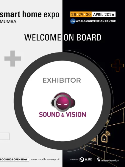 We welcome Sound and Vision, a premier distributor of high-end home cinema and media room solutions, as an exhibitor.