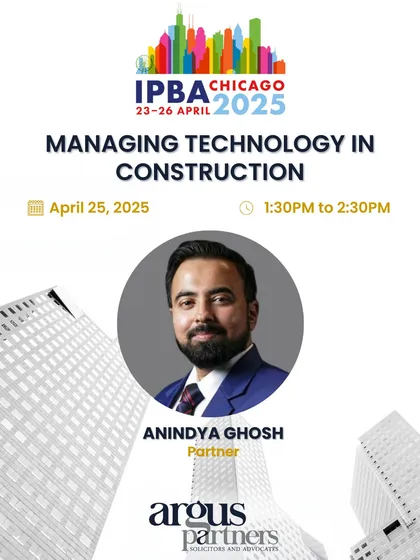 My partner Anindya Ghosh speaking at the IPBA Annual Conference in Chicago on the legal challenges and strategies for managing technology in the construction industry.