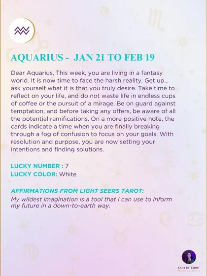 A weekly tarot prediction for Aquarius. It is now time to face the harsh reality, break through confusion, and focus on your intentions to find solutions.