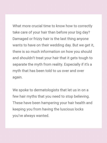 An excerpt from my Brides Today feature, explaining the importance of separating hair care myths from reality, especially before a significant event like a wedding.