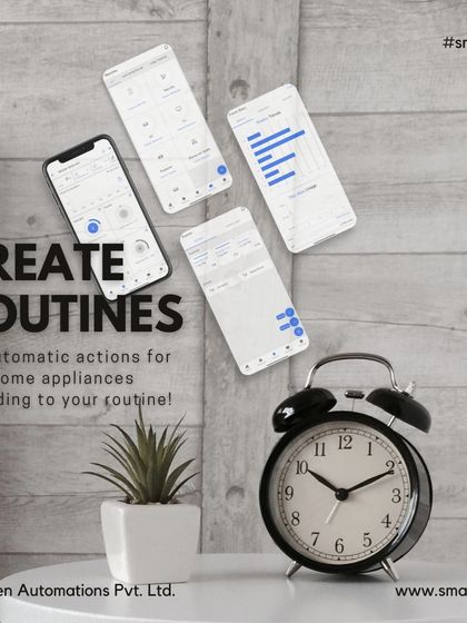 Create routines that match your life. My app lets you set automatic actions for your home appliances according to your daily schedule, like turning on the coffee maker with your alarm.