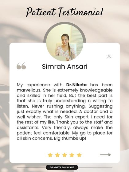 "The only Skin expert I need for the rest of my life." Words like these from my patients are incredibly humbling. I believe in suggesting only what is needed and never rushing the process, ensuring you feel comfortable and cared for.