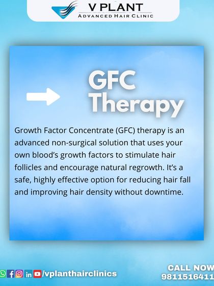 This graphic defines Growth Factor Concentrate (GFC) therapy. It explains how this advanced non-surgical solution uses your own blood's growth factors to stimulate hair follicles, reduce hair fall, and improve hair density without downtime.