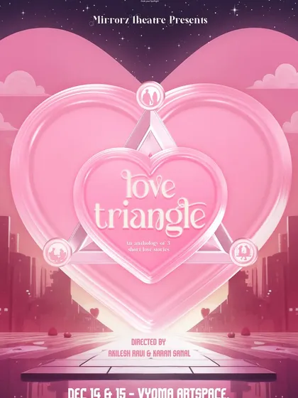 The poster for "Love Triangle," an anthology of three short plays exploring the highs and lows of modern romance.