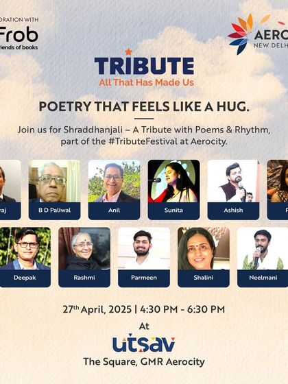 "Poetry that feels like a hug." An invitation to 'Shraddhanjali – A Tribute with Poems & Rhythm', featuring a lineup of esteemed poets for an evening of heartfelt homage.