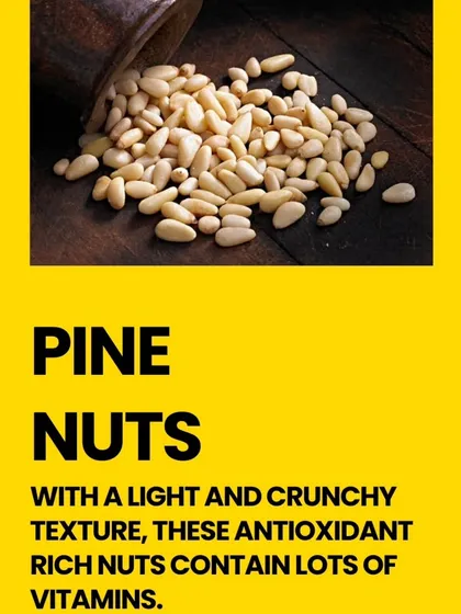 Pine nuts have a light, crunchy texture and are rich in antioxidants and vitamins. They are a wonderful addition to your child's diet for a healthy boost.